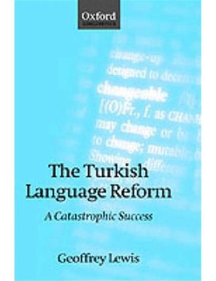 The 1938 Turkish Language Reform: A Revolutionary Leap Towards Modernization and National Identity